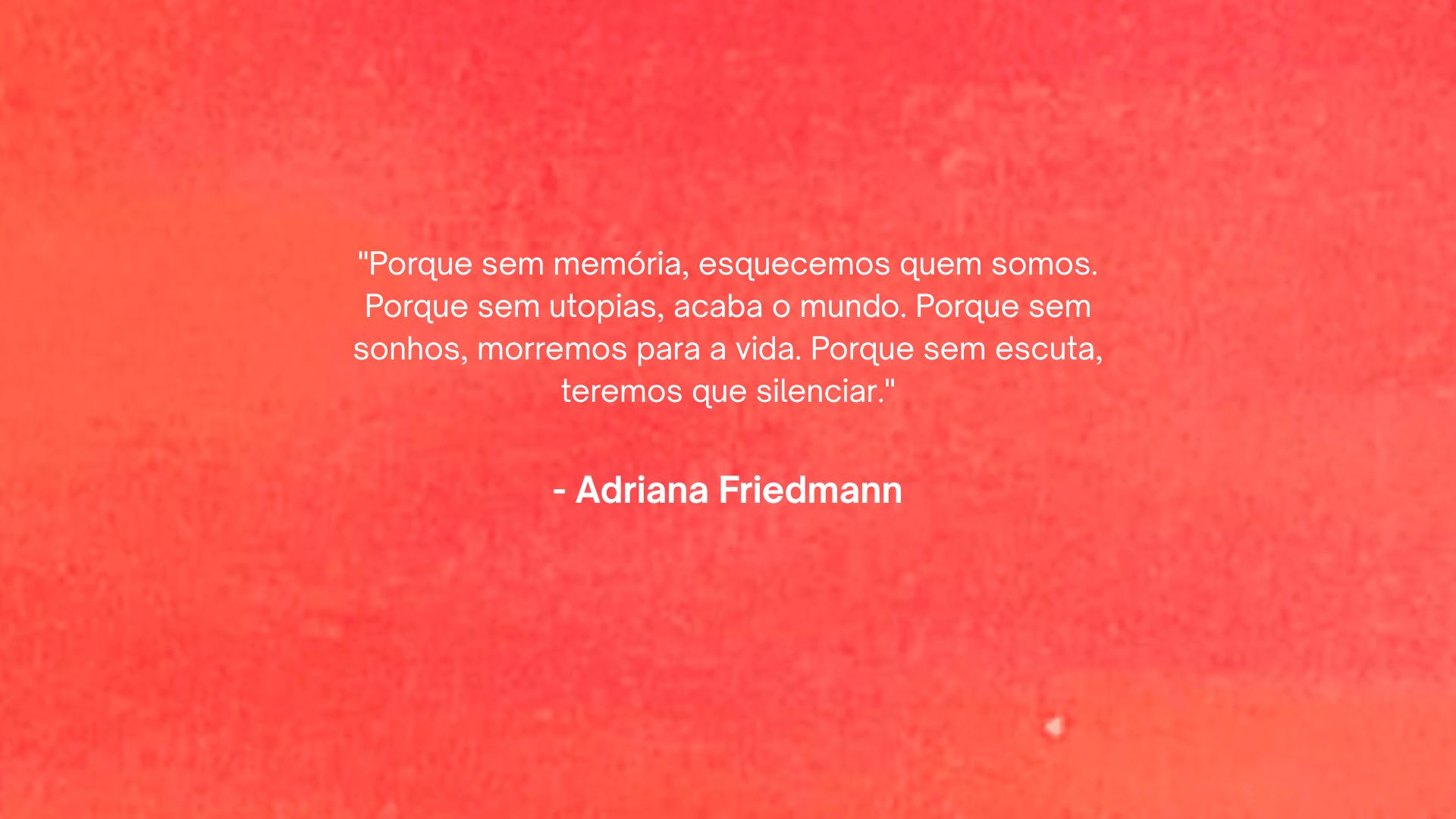 Frase - Adriana Friedmann